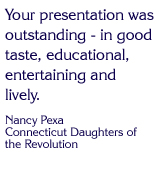 On behalf of the Connecticut Daughters of the American Revolution - Thank you.
