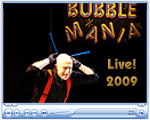Bubblemania Live!  2009